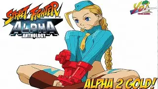 Street Fighter Alpha Anthology! Alpha 2 Gold! Part 1 - YoVideogames