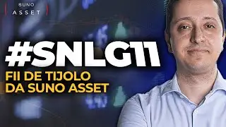 #SNLG11&nbsp;| Tire suas d&uacute;vidas sobre o FII de Tijolo da Suno Asset