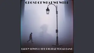 Ghost of What We Were
