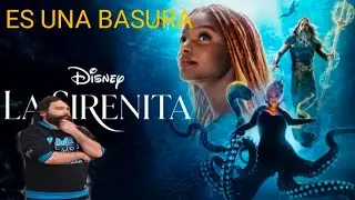 Critica de La Sirenita 2023 live action (Es una basura) con spoilers (resubido)