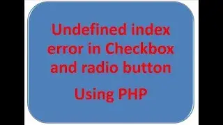 PHP Error Undefined Index checkbox and Radio button