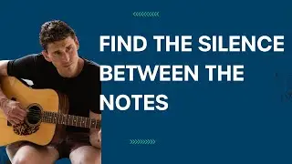 Find The Silence Between The Notes
