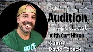 Behind the Audition with Curt Hilton. **Video** Episode 14 David Toback.