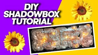 DIY lit Shadowbox | Shadowbox Tutorial (Part 1 of 2) | Lessons Learned