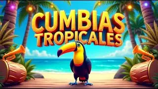 🌴CUMBIAS TROPICALES MIX 💃 RITMOS PARA DISFRUTAR EL AFTER PARTY 2025 🌺 TODA LA NOCHE ✨