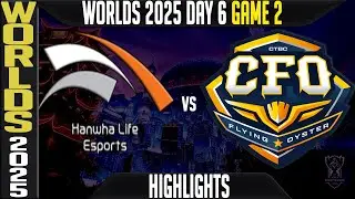 HLE vs CFO Highlights Game 2 | Worlds 2025 Day 6 Swiss Hanwha Life Esports vs CTBC Flying Oyster