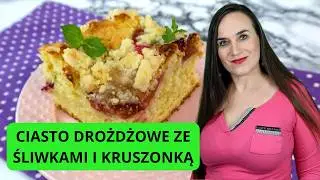 BANALNE Ciasto ze śliwkami i kruszonką!