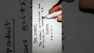 Addma The Dot or Scalar product of vectors