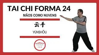 44 - Tai Chi - Forma 24 - Mãos Como Nuvens