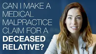 Can I Make a Medical Malpractice Claim for a Deceased Relative?
