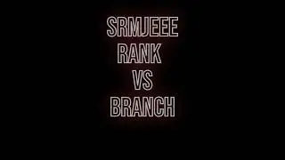 SRM JEE Rank vs Branch Which Matters MOST for Your Future?