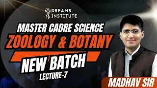 MASTER CADRE SCIENCE (ZOOLOGY & BOTONY) | LECTURE-6 | BY MADHAV SIR | DREAMS INSTITUTE FAZILKA