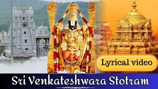 Kamalakucha | Sri Venkateshwara Stotram | Siri Sinchana TP | Vijay Krishna D |Shloka | Lyrical Video