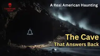 The Cave That Answers Back | A Real American Haunting