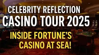 Celebrity Reflection Casino Tour 2025: Inside Fortune&rsquo;s Casino At Sea!