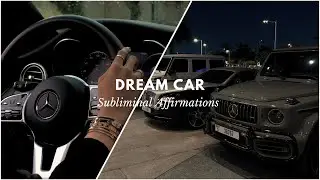 ✨ My Dream Car is Mine Now | Perfect Car Subliminal 🚗