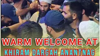 Warm Welcome at Khiram Dargah Anantnag | Alama Shaykh Abdul Rashid Dawoodi Sahab(hh)