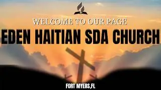Eden Haitian SDA Church | Saturday Service | 01/24/26