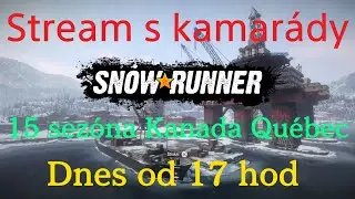 SnowRunner, PS5, CZ/SK, SE15-EP37, Kanada, Oil & Dirt, Stream s kamar&aacute;dy 23.7.2025