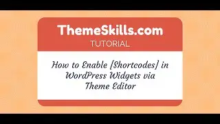 How to Enable Shortcodes in WordPress Widgets via Theme Editor