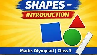 Chapter 8  Geometrical Shapes | Introduction | Maths Olympiad Class 3