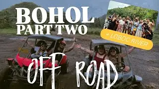 Bohol Part 2: Off-Road Thrills & Loboc River Cruise