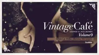 Viva La Vida (Bossa Version) - Coldplay&acute;s song - Vintage Caf&eacute;