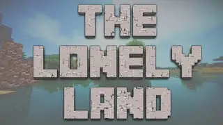 Lonely Land Season 1 Episode 2 - A Farmer's Life For Me