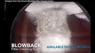 Vactagon Drum Top Vacuum BlowBack Filter Cleaning System