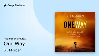 One Way by S J Morden &middot; Audiobook preview