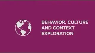 Behavior, Culture & Context Exploration