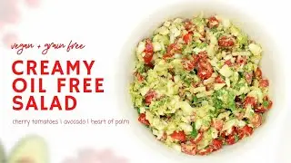 How to Make a Creamy Salad without Oil or Mayonnaise | Hearts Of Palm Salad | Vegan | Oil Free
