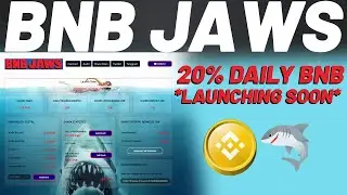 BNB JAWS * LAUNCHING IN A FEW HOURS* 20% Daily BNB *50 BUSD Giveaway*