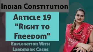 Article 19 of Indian Constitution | Right to Freedom | Fundamental Rights in Hindi with Cases