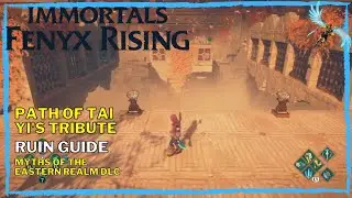 Immortals Fenyx Rising - Path of Tai Yi's Tribute Ruin Guide [Myths of the Eastern Realm]
