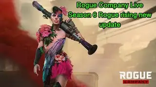 Rogue Company - Live Season 6  New Update - Rogue Rising new map