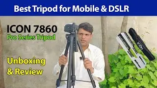 Best Tripod for Mobile and DSLR Camera | Icon 7860 Tripod | Ashfaq Ahmed