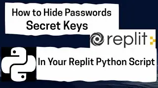How to Hide Password and API keys while using Replit