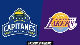 Ciudad de M&eacute;xico Capitanes vs. South Bay Lakers - Game Highlights