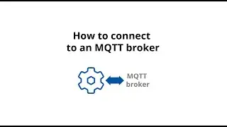 How to connect to an MQTT broker