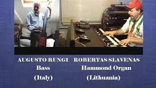 Robertas Slavenas and Augusto Rungi-Hammond Organ & Bass-Blues Boogie(2015)