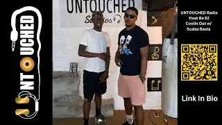 UNTOUCHED Radio Coolin Out w/ Scalez Beats (Hosted by Be EZ)(Episode 6)