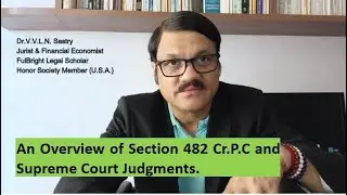 An Overview of Section 482 Cr.P.C and India's Supreme Court Judgments.