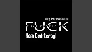 KOM DICHTERBIJ ft Dj RITMICO