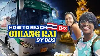 Chiang Mai to Chiang Rai by Bus | Night Market Vlog