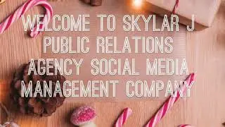 The best PR Agency Skylar J Public Relations Agency social media management company