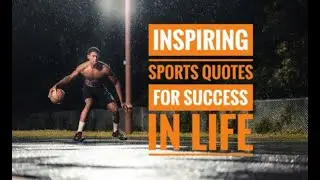 Best Sports Quotes For Success In Life | Sports Quotes | Motivation | Success | Passion and Work