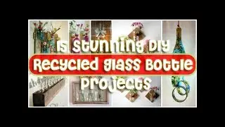 15 Stunning DIY Recycled Glass Bottle Projects