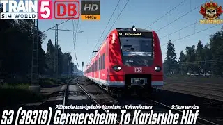 S3 (38319) Germersheim To Karlsruhe Hbf | Pfälzische Ludwigsbahn | Train Sim World 5 #trainsimworld5