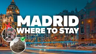 WHERE TO STAY IN MADRID! Best Areas and Budget Hotels!
